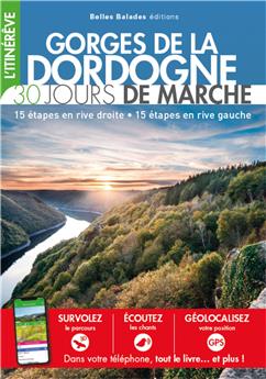 GORGES DE LA DORDOGNE - 30 JOURS DE MARCHE (2ÈME ED)
