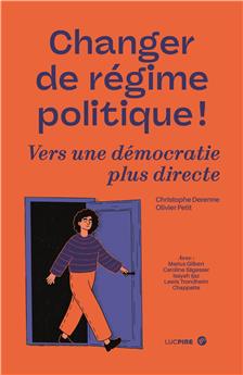 CHANGER DE RÉGIME POLITIQUE : VERS UNE DÉMOCRATIE PLUS DIRECT