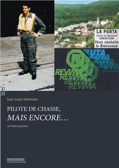 PILOTE DE CHASSE, MAIS ENCORE…