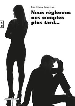 NOUS RÉGLERONS NOS COMPTES PLUS TARD