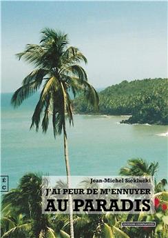 J’AI PEUR DE M’ENNUYER AU PARADIS