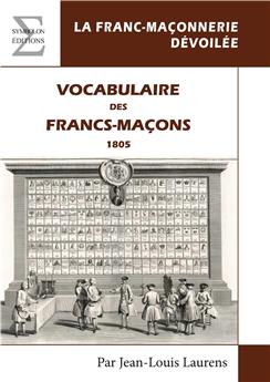 VOCABULAIRE DES FRANCS-MAÇONS - 1805