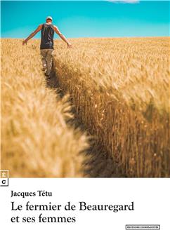 LE FERMIER DE BEAUREGARD ET SES FEMMES