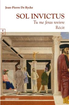 SOL INVICTUS : TU ME FERAS REVIVRE