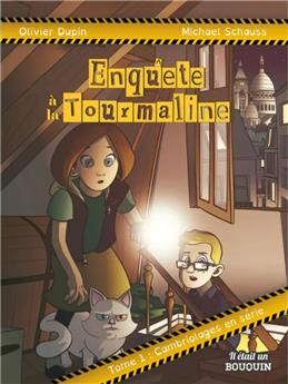 ENQUÊTE À LA TOURMALINE : TOME 1 - CAMBRIOLAGES EN SÉRIE