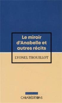 LE MIROIR D´ANABELLE ET AUTRES RECITS - POCHE