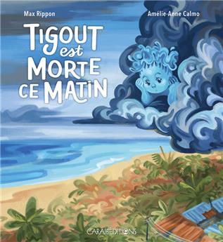 TIGOUT EST MORTE CE MATIN