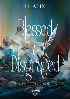 BLESSED AND DISGRACED - 2 - LA FILLE AUX RONCES