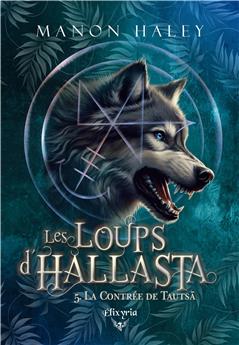 LES LOUPS D´HALLASTA - 5 - LA CONTRÉE DE TAUTSÄ