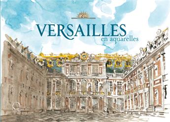 VERSAILLES EN AQUARELLES