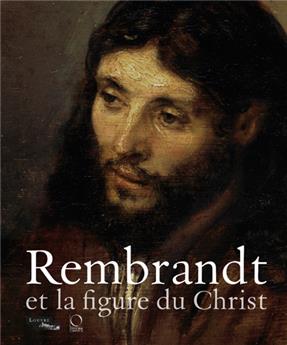 REMBRANDT ET LA FIGURE DU CHRIST