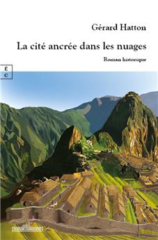 LA CITÉ ANCRÉE DANS LES NUAGES
