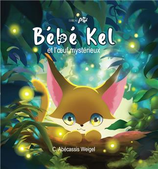 BÉBÉ KEL ET L´OEUF MYSTÉRIEUX