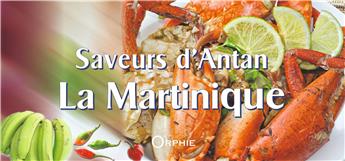 SAVEURS D´ANTAN LA MARTINIQUE
