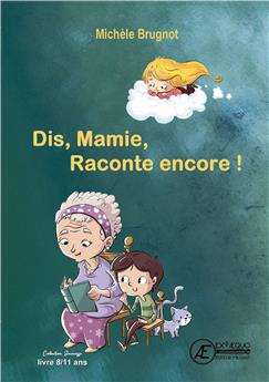 DIS MAMIE RACONTE ENCORE