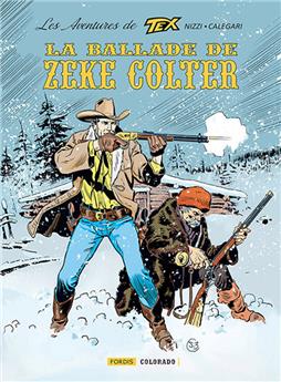 LES AVENTURES DE TEX 5 : LA BALLADE DE ZEKE COLTER