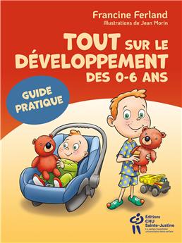 TOUT SUR LE DÉVELOPPEMENT DES 0-6 ANS