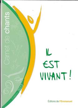 CARNET DE CHANTS  IL EST VIVANT ! - 2013 (GRAND FORMAT)