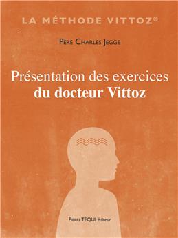 PRÉSENTATION DES EXERCICES DU DOCTEUR VITTOZ