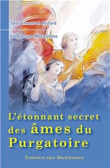 L’ÉTONNANT SECRET DES ÂMES DU PURGATOIRE : ENTRETIEN AVEC MARIA SIMMA
