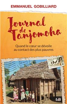 JOURNAL DE TANJOMOHA : QUAND LE COEUR SE DÉVOILE AU CONTACT DES PLUS PAUVRES
