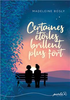 CERTAINES ÉTOILES BRILLENT PLUS FORT