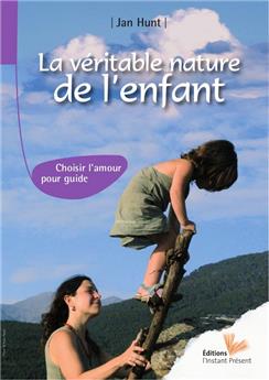 LA VÉRITABLE NATURE DE L'ENFANT