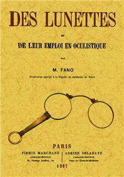 DES LUNETTES ET DE LEUR EMPLOI EN OCULISTIQUE