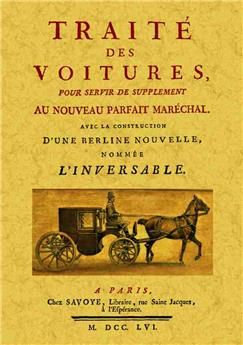 TRAITÉ DES VOITURES, POUR SERVIR DE SUPPLEMENT AU NOUVEAU PARFAIT MARÉCHAL