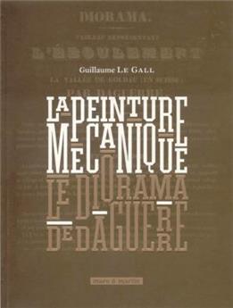 LE DIORAMA DE DAGUERRE, LA PEINTURE MÉCANIQUE