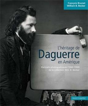 L'HÉRITAGE DE DAGUERRE EN AMÉRIQUE