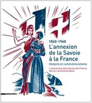 L'ANNEXION DE LA SAVOIE À LA FRANCE.