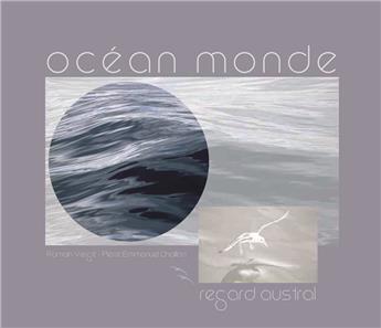 OCÉAN MONDE : REGARD AUSTRAL