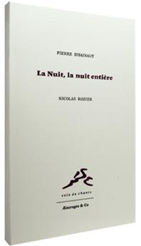 LA NUIT, LA NUIT ENTIÈRE