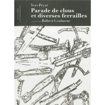 PARADE DE CLOUS ET AUTRES FERRAILLES