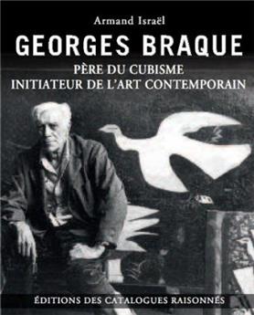GEORGES BRAQUE PÈRE DU CUBISME INITIATEUR DE L'ART CONTEMPORAIN