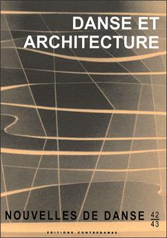 NOUVELLES DE DANSE 42/43 : DANSE   ARCHITECTURE