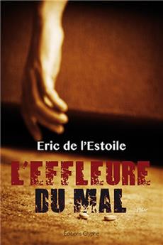 L'EFFLEURÉ DU MAL