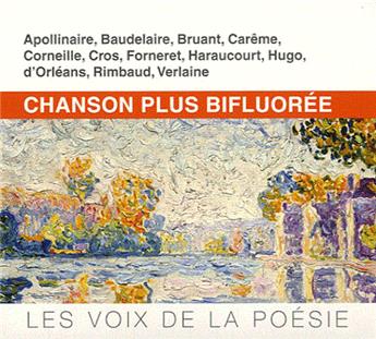 LES VOIX DE LA POÉSIE - CHANSON BIFLUORÉE