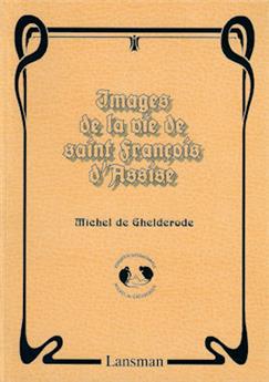 IMAGES DE VIE DE SAINT FRANÇOIS D'ASSISE