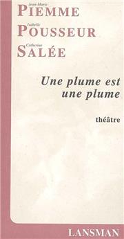 UNE PLUME EST UNE PLUME