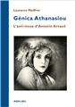 GÉNICA ATHANASIOU : L’ANTI-MUSE D’ANTONIN ARTAUD.  